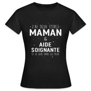 Maman aide soignante humour cadeau anniversaire - T-shirt Femme - noir - Devant - AI Model Female 172 dark (172cm)