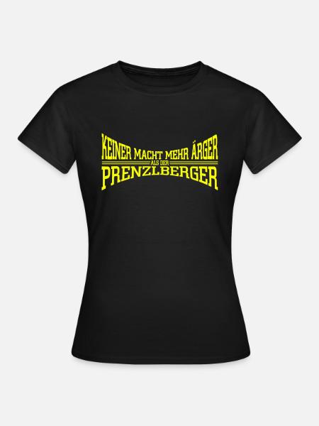 Keiner macht mehr Ärger als der Prenzlberger - Frauen T-Shirt - Schwarz