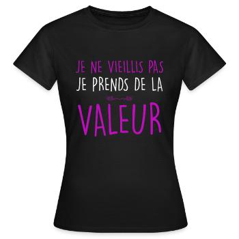 Prendre de la valeur. Idée cadeau retraite - T-shirt Femme - noir - Devant - AI Model Female 172 dark (172cm)