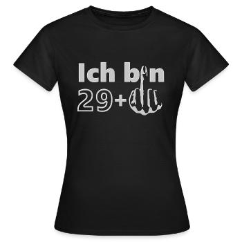 30. Geburtstag / Ich bin 29 + / runder Geburtstag - Frauen T-Shirt - Schwarz - Vorne - AI Model Female 172 dark (172cm)