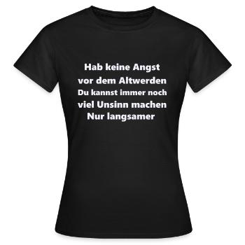 Hab keine Angst vor dem Altwerden. Oma, Opa - Frauen T-Shirt - Schwarz - Vorne - AI Model Female 172 dark (172cm)