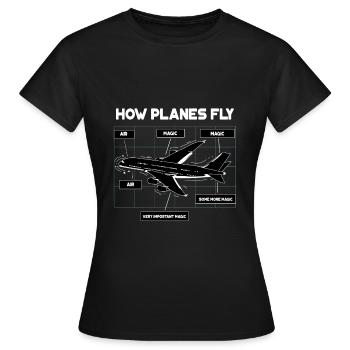 How Planes Fly Design für Flugschüler und - Frauen T-Shirt - Schwarz - Vorne - AI Model Female 172 dark (172cm)