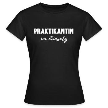 Praktikantin im Einsatz Geschenk - Frauen T-Shirt - Schwarz - Vorne - AI Model Female 172 dark (172cm)