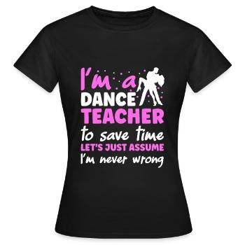 Je suis professeur de danse - T-shirt Femme - noir - Devant - AI Model Female 172 dark (172cm)