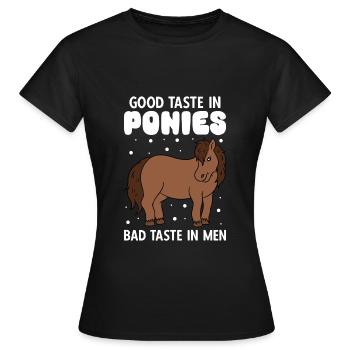 Good Taste In Ponies Bad Taste In Men - Frauen T-Shirt - Schwarz - Vorne - AI Model Female 172 dark (172cm)
