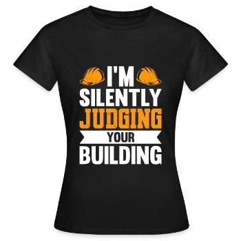 Juger silencieusement votre travailleur de la construction de bâtiments - T-shirt Femme - noir - Devant - AI Model Female 172 dark (172cm)
