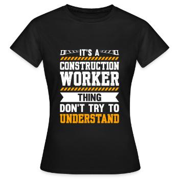 C’est une affaire de travailleur de la construction - T-shirt Femme - noir - Devant - AI Model Female 172 dark (172cm)