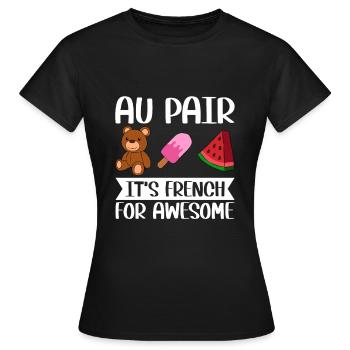 Au Pair Fille Maternelle Nounou - T-shirt Femme - noir - Devant - AI Model Female 172 dark (172cm)
