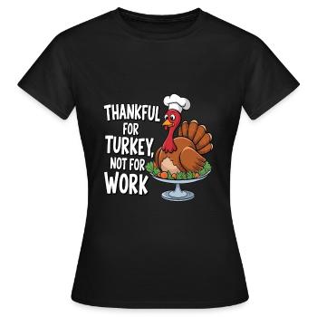 Dinde drôle de Thanksgiving - T-shirt Femme - noir - Devant - AI Model Female 172 dark (172cm)