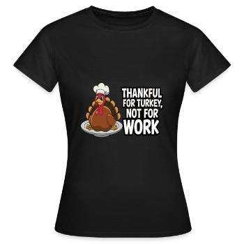 Dinde drôle de Thanksgiving - T-shirt Femme - noir - Devant - AI Model Female 172 dark (172cm)
