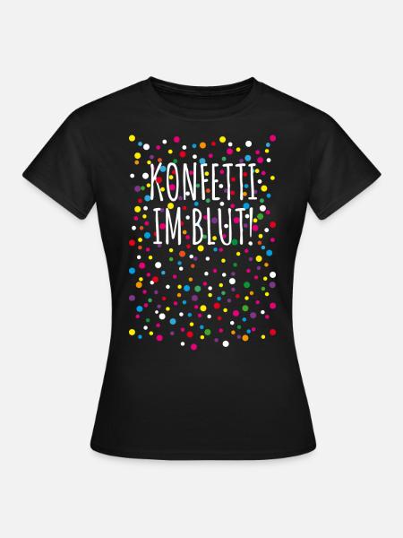 09 Konfetti im Blut - Frauen T-Shirt - Schwarz