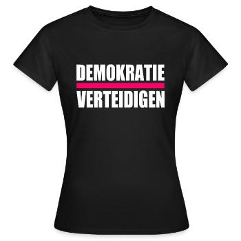 demokratie verteidigen - Frauen T-Shirt - Schwarz - Vorne - AI Model Female 172 dark (172cm)