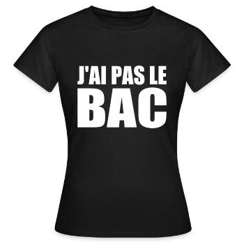 j'ai pas le bac - T-shirt Femme - noir - Devant - AI Model Female 172 dark (172cm)