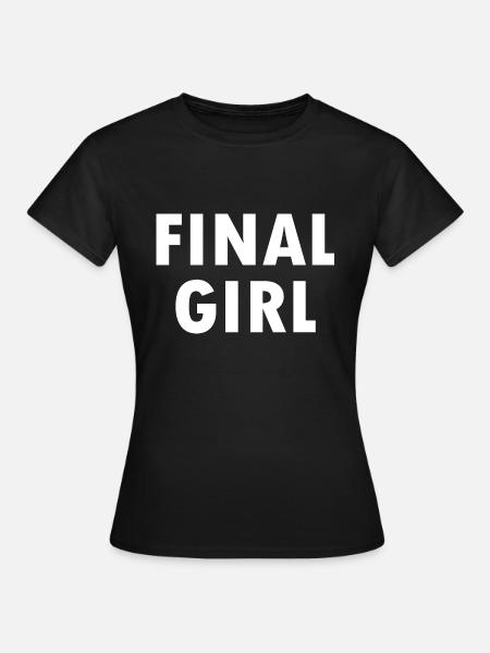 Final girl - Frauen T-Shirt - Schwarz