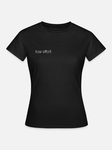 Low effort - Frauen T-Shirt - Schwarz