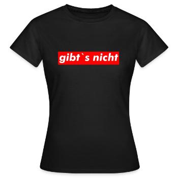 gibt´s nicht - Sup Parodie - lustiges Tshirt - Frauen T-Shirt - Schwarz - Vorne - AI Model Female 172 dark (172cm)