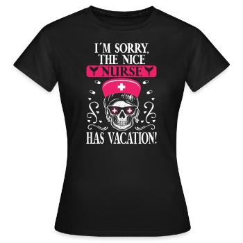 I´m Sorry The Nice Nurse Has Vacation Nurse Skull - Frauen T-Shirt - Schwarz - Vorne - AI Model Female 172 dark (172cm)