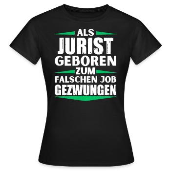 L’avocat a décroché le mauvais emploi - T-shirt Femme - noir - Devant - AI Model Female 172 dark (172cm)