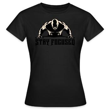 Stay focused T-Shirt. Cool Gym Push-up T-Shirt - Frauen T-Shirt - Schwarz - Vorne - AI Model Female 172 dark (172cm)