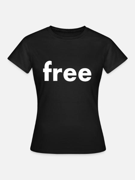 Free - Frauen T-Shirt - Schwarz