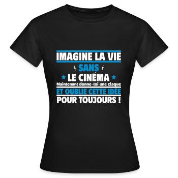 imagine la vie sans le cinéma - T-shirt Femme - noir - Devant - AI Model Female 172 dark (172cm)