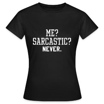 Moi sarcastique jamais - T-shirt Femme - noir - Devant - AI Model Female 172 dark (172cm)