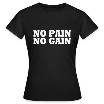 No pain no gain - T-shirt Femme - noir - Devant - AI Model Female 172 dark (172cm)