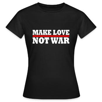 Make love not war - T-shirt Femme - noir - Devant - AI Model Female 172 dark (172cm)