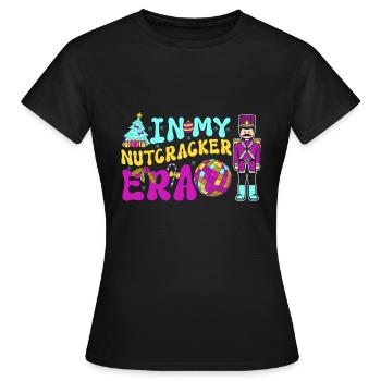 Weihnachten Xmas Spruch In My Nutcracker Era - Frauen T-Shirt - Schwarz - Vorne - AI Model Female 172 dark (172cm)