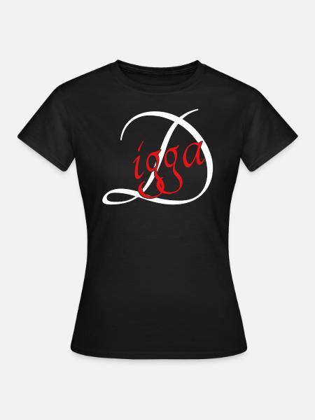 Digga - Frauen T-Shirt - Schwarz