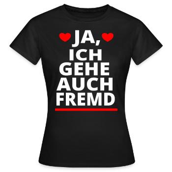 Ich gehe auch Fremd betrügen T-Shirt Ehefrau - Frauen T-Shirt - Schwarz - Vorne - AI Model Female 172 dark (172cm)