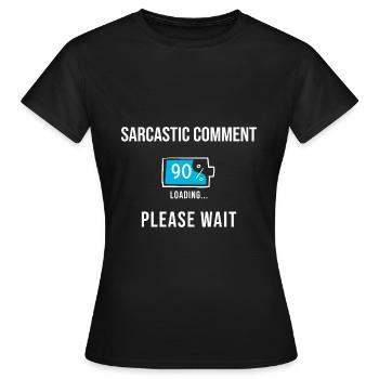 Commentaire Sarcastique Chargement Cadeaux Drôle - T-shirt Femme - noir - Devant - AI Model Female 172 dark (172cm)