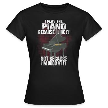 Je joue du piano parce que je l'aime pas parce que - T-shirt Femme - noir - Devant - AI Model Female 172 dark (172cm)