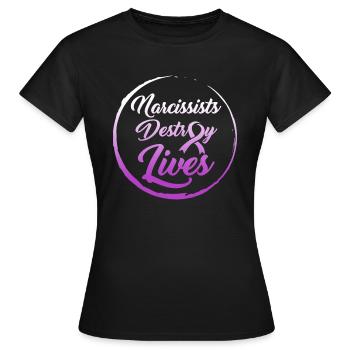 Narzissten zerstören Leben, häusliche Gewalt - Frauen T-Shirt - Schwarz - Vorne - AI Model Female 172 dark (172cm)