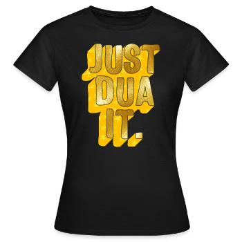 Just Dua It Shirt, Muslim Love Praying Gift Baby - Women's T-Shirt - black - Front - AI Model Female 172 dark (172cm)