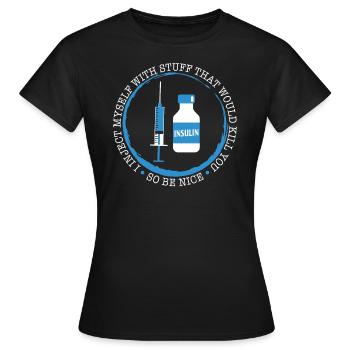 Diabetes Awareness Shirt, I Inject Myself With - Women's T-Shirt - black - Front - AI Model Female 172 dark (172cm)