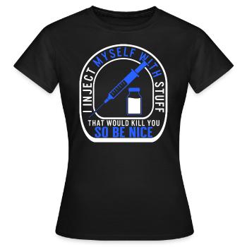 Diabetes Awareness Shirt, I Inject Myself With - Women's T-Shirt - black - Front - AI Model Female 172 dark (172cm)