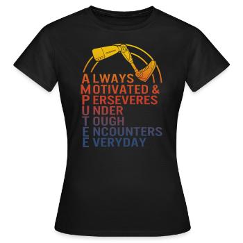 Amputé Toujours Motivé Et Persévérant Chemise, - T-shirt Femme - noir - Devant - AI Model Female 172 dark (172cm)