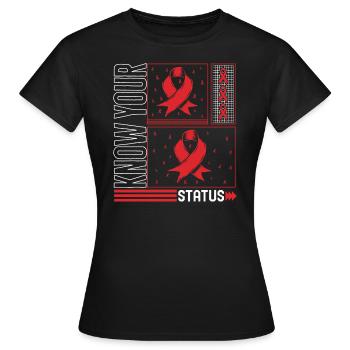 HIV AIDS Awareness Month Shirt, Know Your Status - Women's T-Shirt - black - Front - AI Model Female 172 dark (172cm)