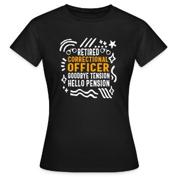 Correctional Officer Shirt, Goodbye Tension Hello - Women's T-Shirt - black - Front - AI Model Female 172 dark (172cm)