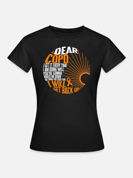 COPD Awareness Shirt, Beste COPD I Will Get Back - Vrouwen T-shirt - zwart