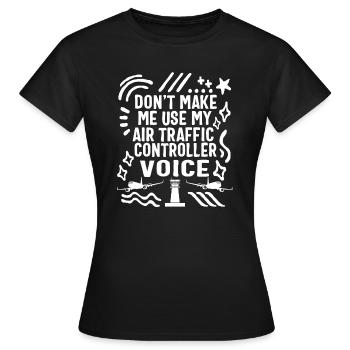 Chemise de pilote, ne me faites pas utiliser mon trafic aérien - T-shirt Femme - noir - Devant - AI Model Female 172 dark (172cm)