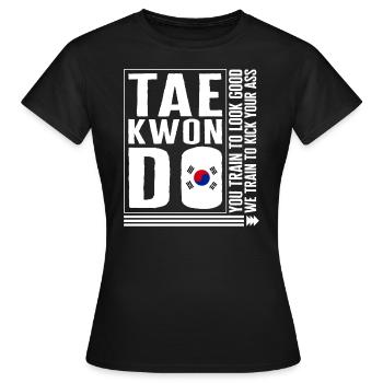 Taekwondo Shirt, We Train Too Kick Your Ass Korea - Frauen T-Shirt - Schwarz - Vorne - AI Model Female 172 dark (172cm)