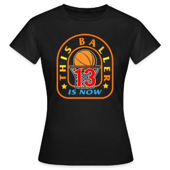 JHUNPRIX THIS BALLER IS NOW 13 - Women's T-Shirt - black - Front - AI Model Female 172 dark (172cm)