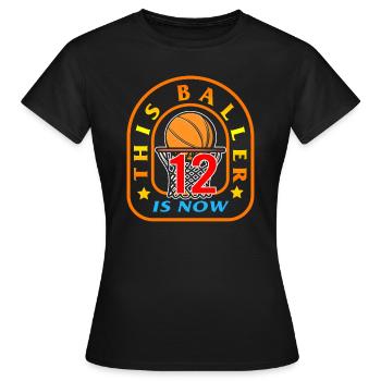 JHUNPRIX THIS BALLER IS NOW 12 - Women's T-Shirt - black - Front - AI Model Female 172 dark (172cm)