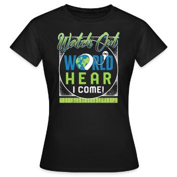 Hearing Loss Awareness Shirt, Watch Out World - Women's T-Shirt - black - Front - AI Model Female 172 dark (172cm)