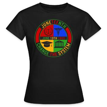 Juneteenth Shirt, Changez la santé du système - T-shirt Femme - noir - Devant - AI Model Female 172 dark (172cm)