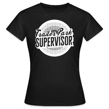 Trailer Park Shirt, Trailer Park Supervisor - Women's T-Shirt - black - Front - AI Model Female 172 dark (172cm)