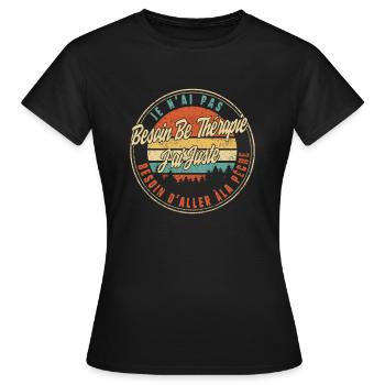 Je N'ai Pas Besoin De Thérapie J'ai Juste Besoin - Women's T-Shirt - black - Front - AI Model Female 172 dark (172cm)