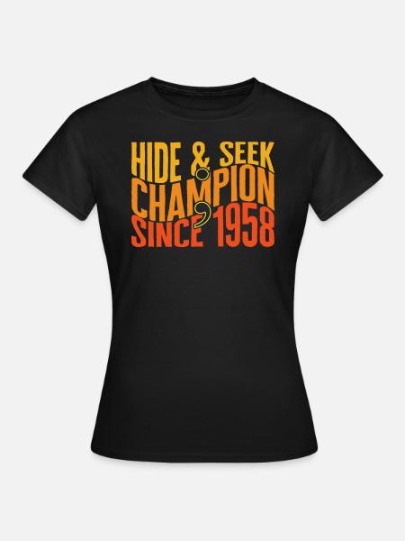 Programmierer-Shirt, Versteckspiel-Champion seit - Frauen T-Shirt - Schwarz